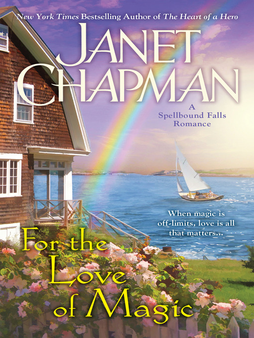 Title details for For the Love of Magic by Janet Chapman - Available
